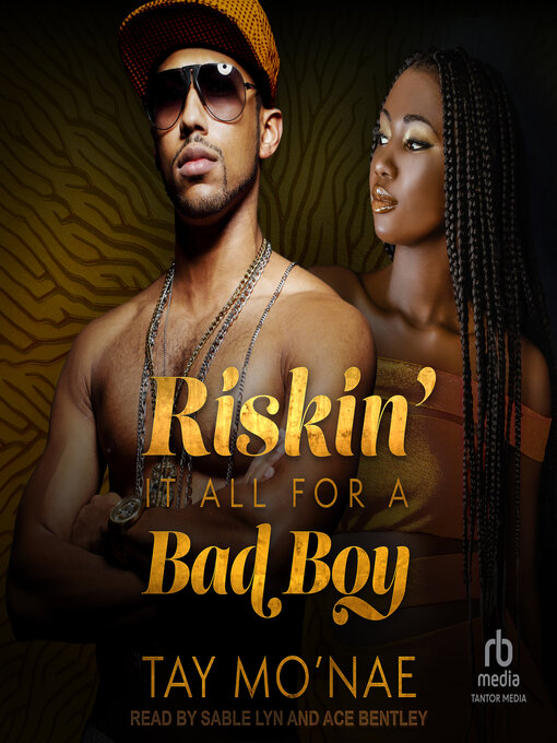 Title details for Riskin' It All For a Bad Boy by Tay Mo'nae - Available